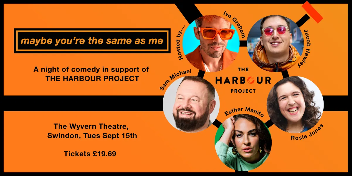 Hero image for Maybe You're The Same As Me: A Night Of Comedy In Support Of The Harbour Project