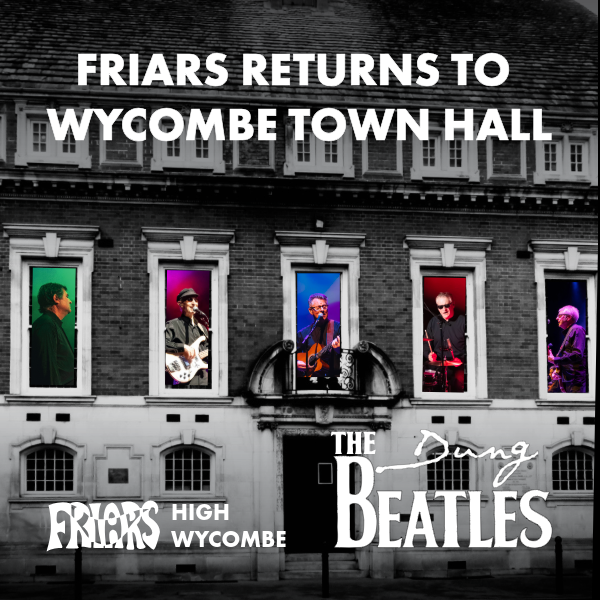 Hero image for The Dung Beatles - Friars Returns To Wycombe Town Hall 