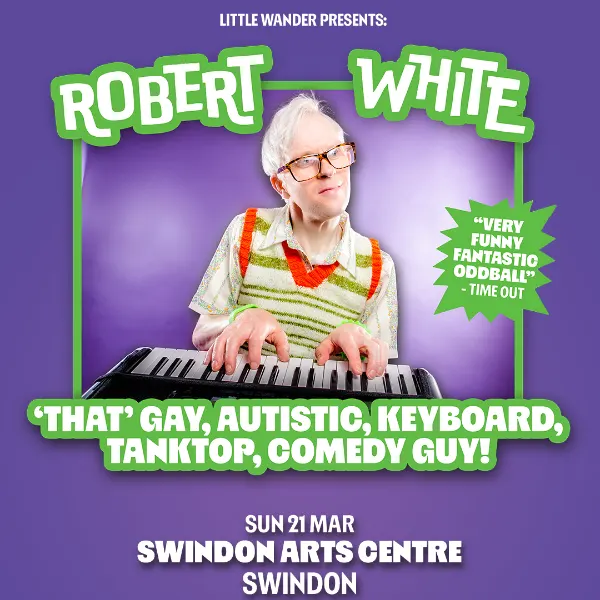 Event card thumbnail image for Robert White: 'That' Gay Autistic Keyboard Tanktop Comedy Guy!