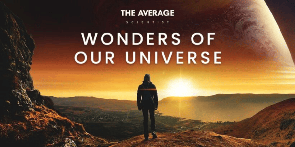 Wonders Of Our Universe