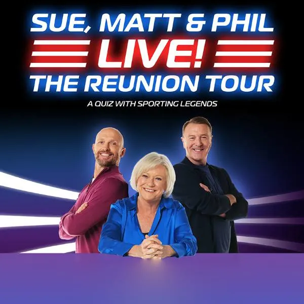 Event card thumbnail image for Sue, Matt & Phil Live! The Reunion Tour