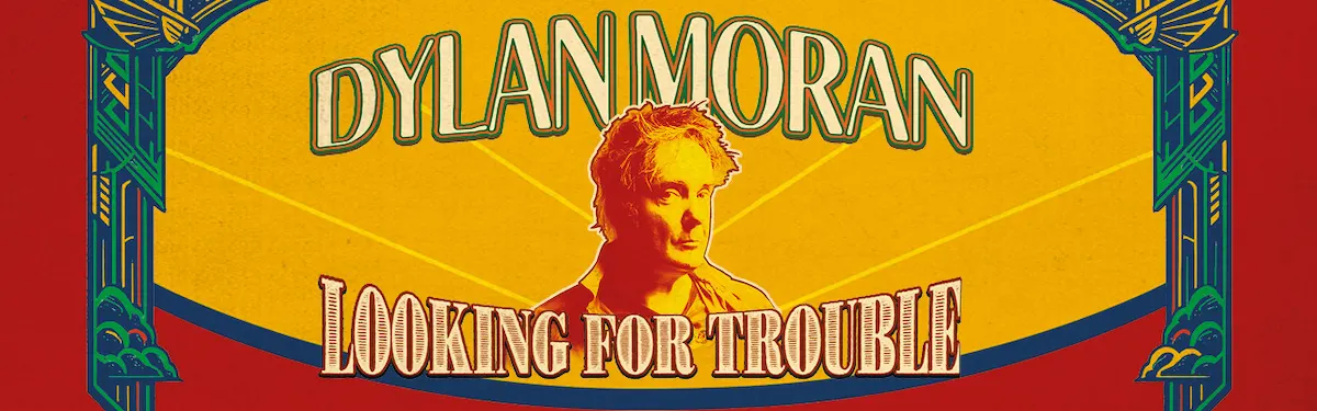 Hero image for Dylan Moran: Looking For Trouble