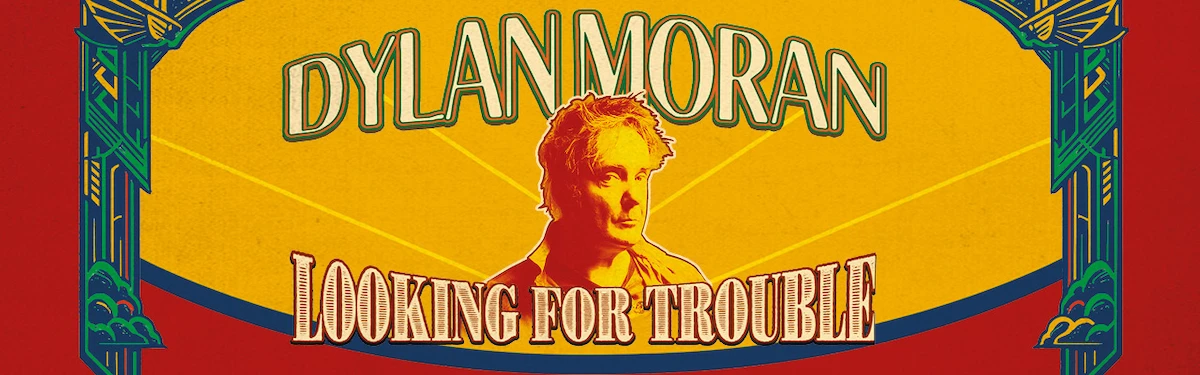 Hero image for Dylan Moran: Looking For Trouble