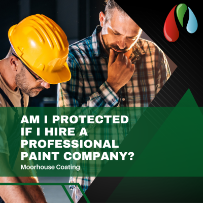 Am I Protected If I Hire a Professional Paint Company?