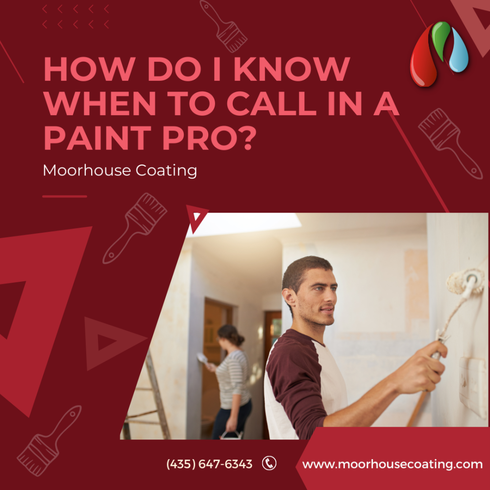 How Do I Know When to Call In a Paint Pro?