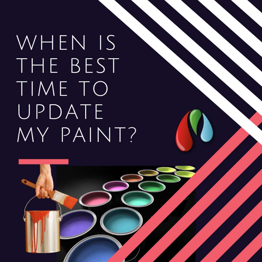 When Is the Best Time to Update My Paint?