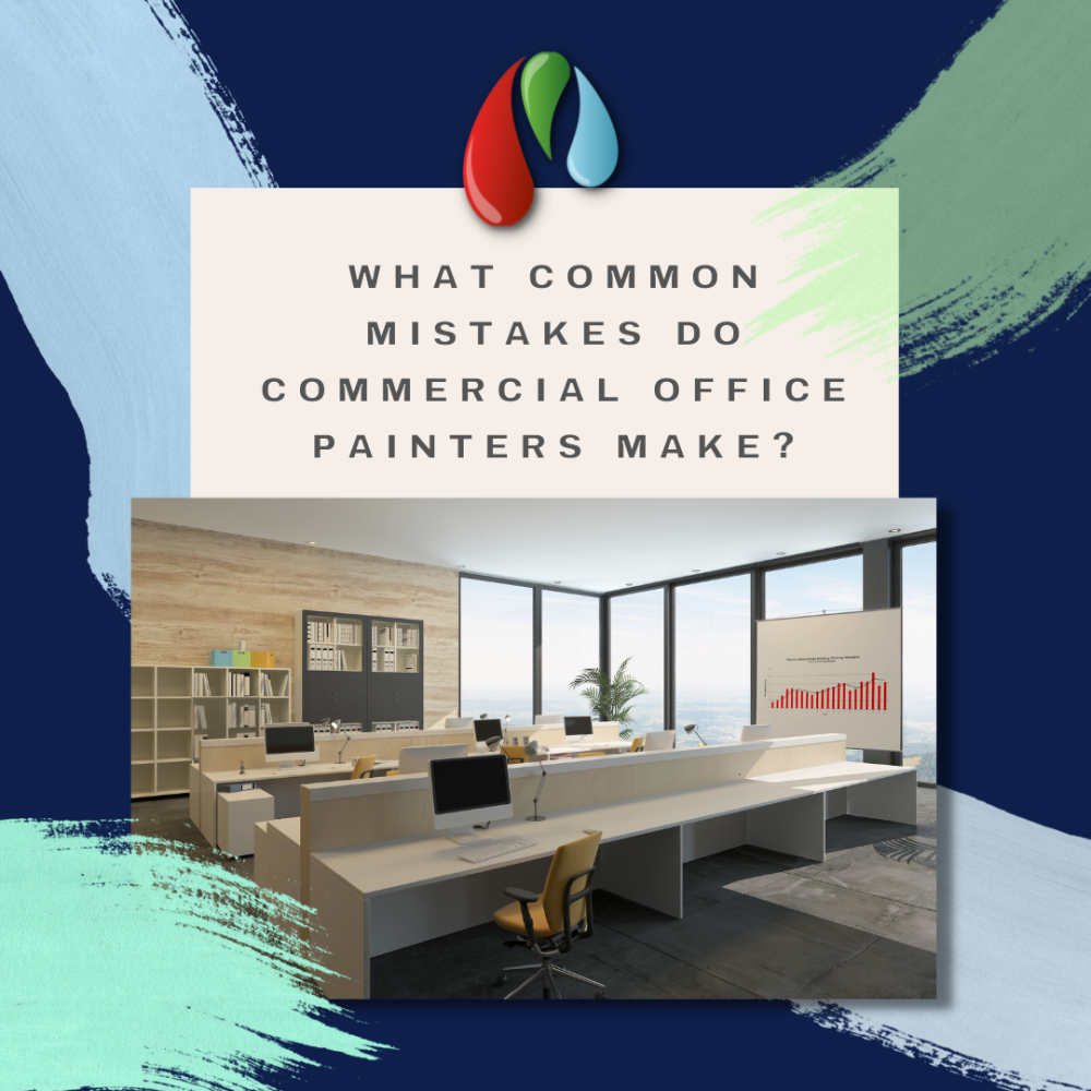 What Common Mistakes Do Commercial Office Painters Make?