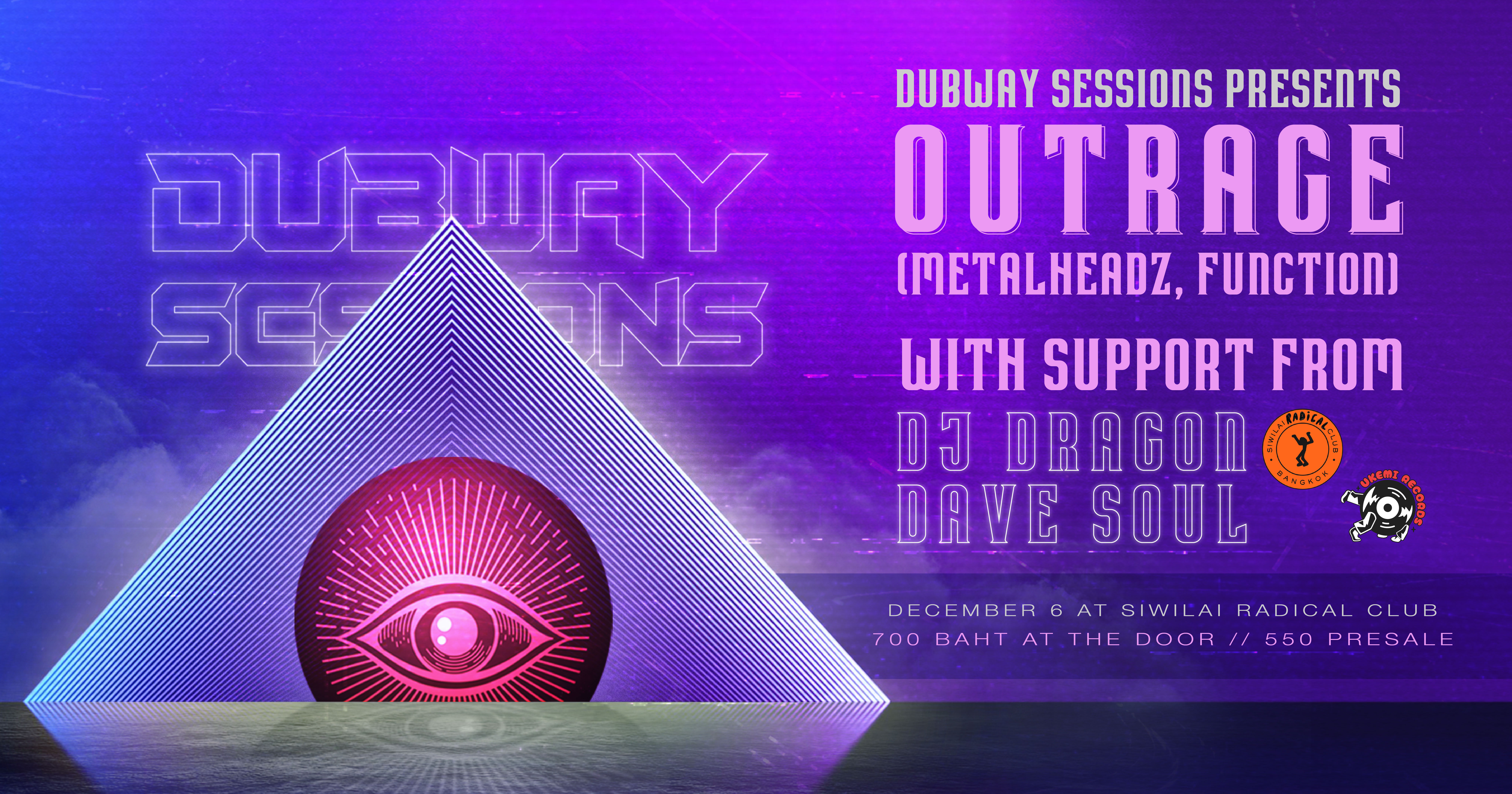 Dubway Sessions is back with Outrage on 6th December