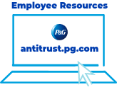  Employee Resources: Access Antitrust Policies at antitrust.pg.com