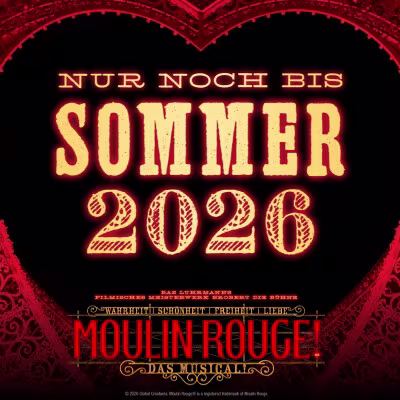 Moulin Rouge! Das Musical Nur noch bis Sommer 2026