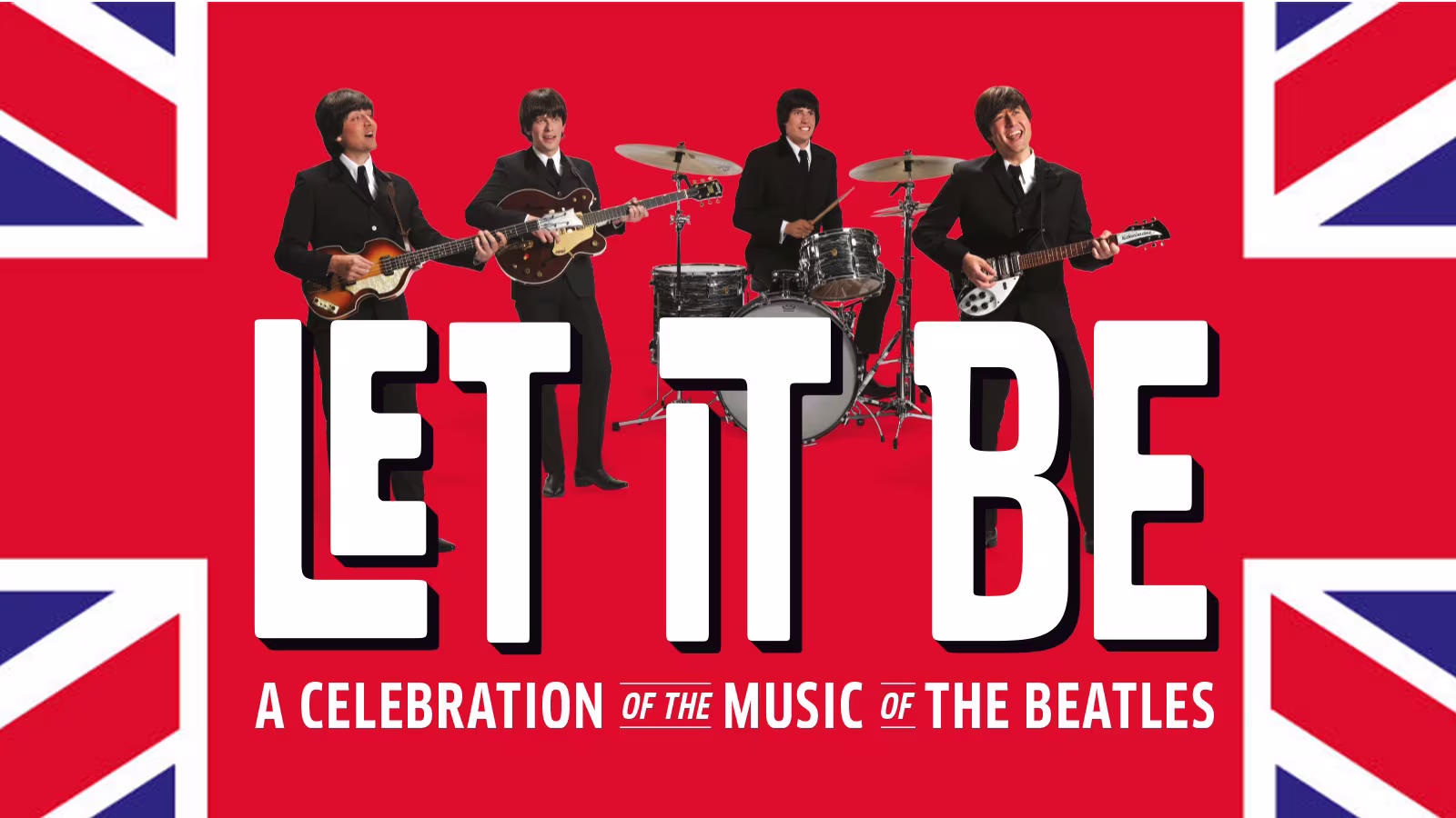 Die Beatles stehen vor der britischen Flagge. Vor ihnen das Logo von Let It Be - A celebration of the music of the Beatles.