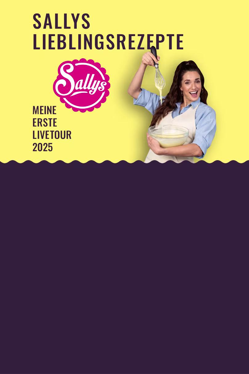 Sallys Lieblingsrezepte Tour 2025