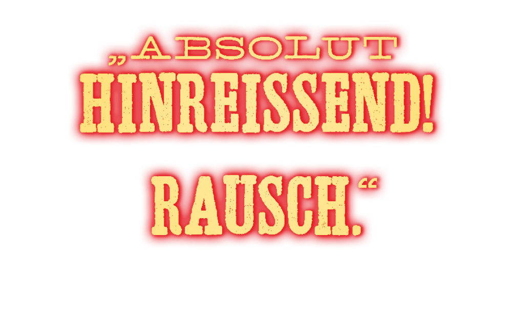 Moulin Rouge Grafik "Absolut hinreisend! Ein hemmungsloser Rausch."