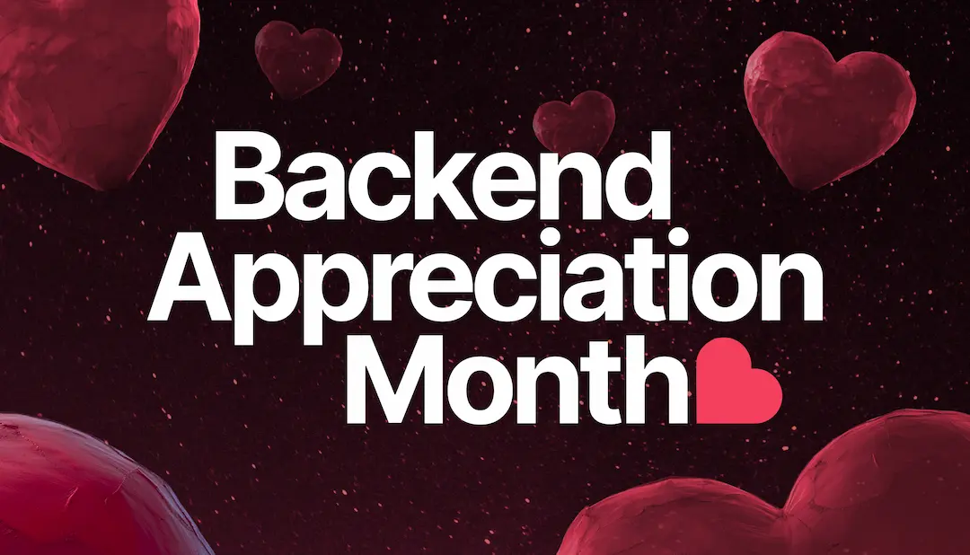 Happy Backend Appreciation Month 🎉