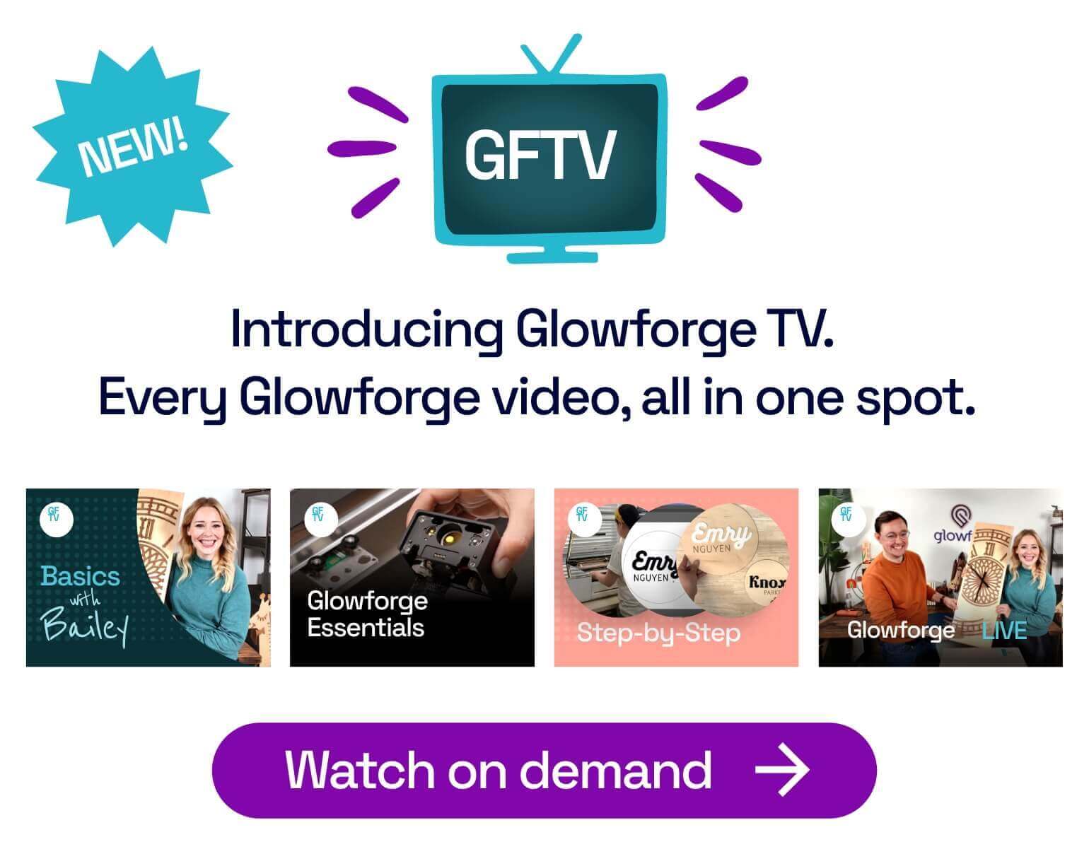 Introducing Glowforge TV