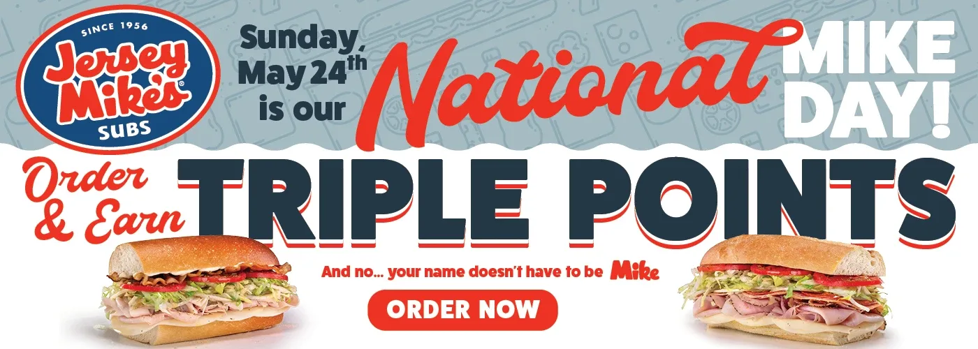 Sunday, May 24th is National Mike Day! Order and earn triple points, and no... your name doesn't have to be Mike.