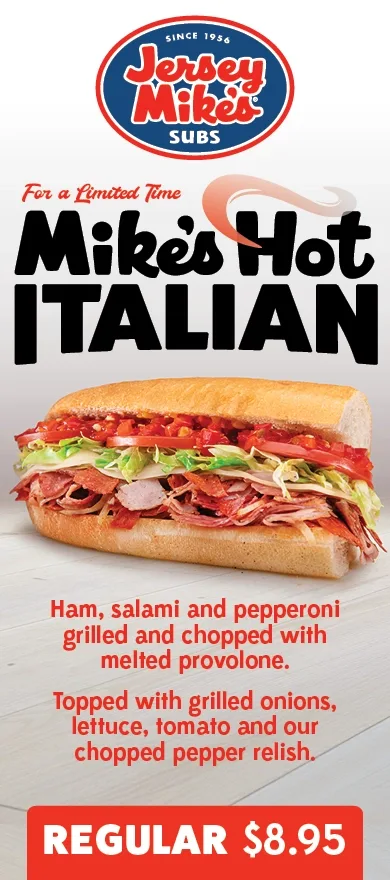 For a limited time: Mike's Hot Italian. Ham, salami, and pepperoni grilled and chopped with melted provolone. Topped with grilled onions, lettuce, tomato and our chopped pepper relish.
