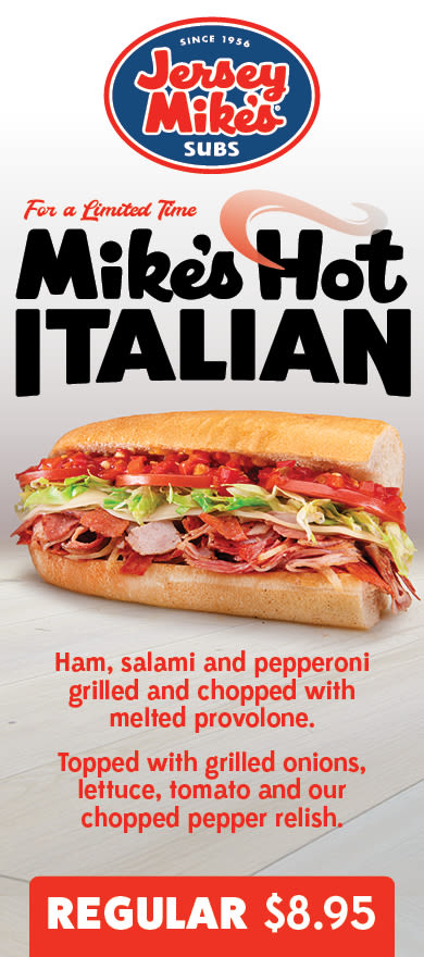 For a limited time: Mike's Hot Italian. Ham, salami, and pepperoni grilled and chopped with melted provolone. Topped with grilled onions, lettuce, tomato and our chopped pepper relish.