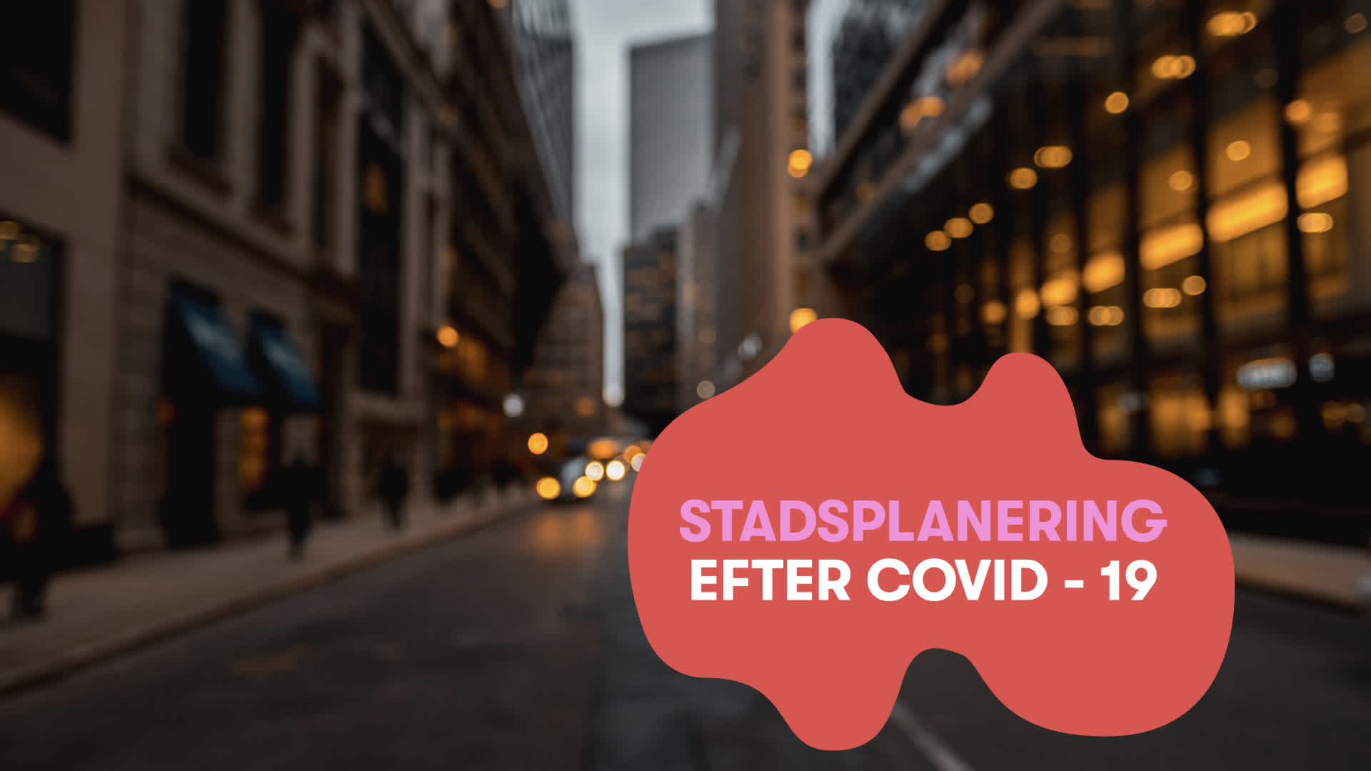 Stadsplanering efter Covid-19 