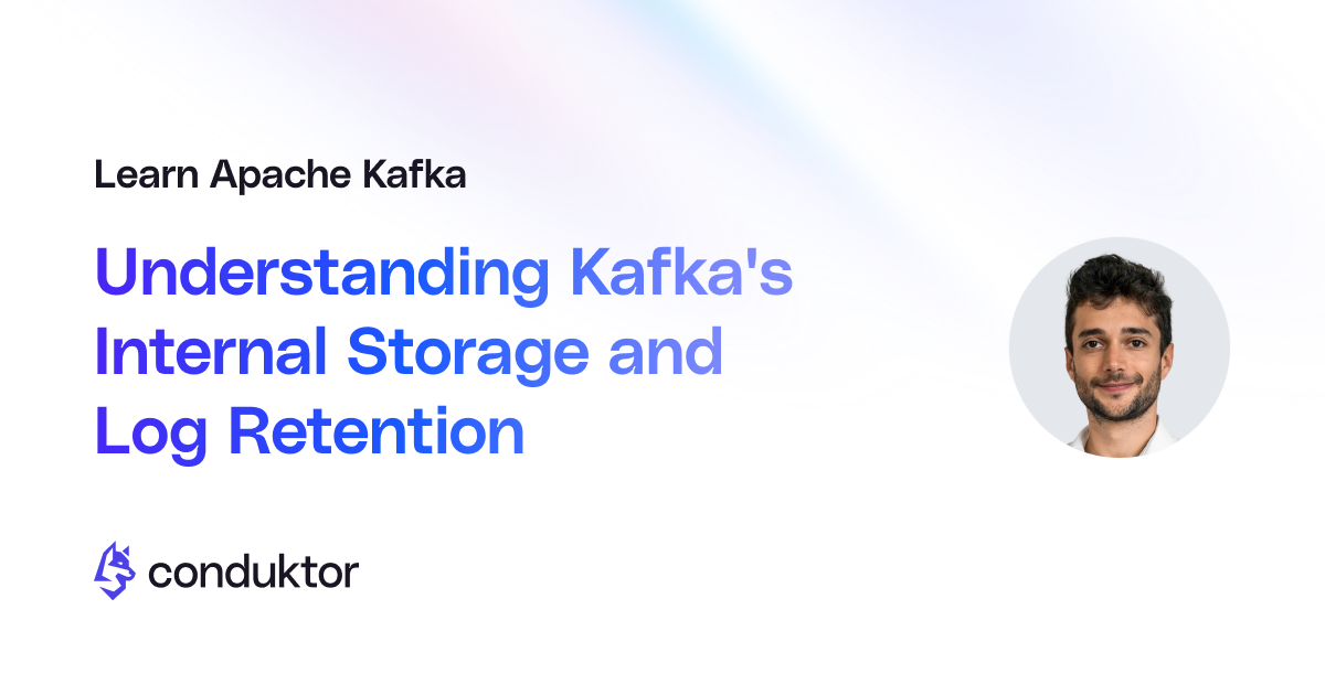 Understanding Kafka's Internal Storage and Log Retention
