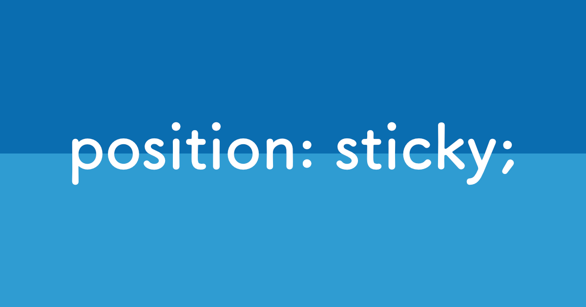 position: sticky;