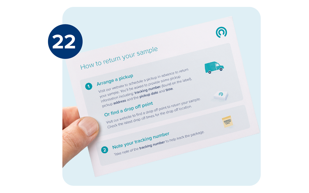 Hand holding the return delivery card that explains how to return your sample. Hand holding the return delivery card that explains how to return your sample.