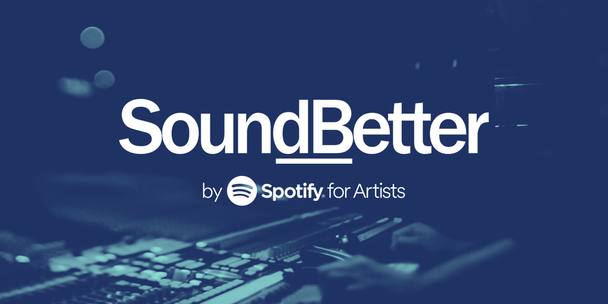 Welcome to the Family, SoundBetter – News – Spotify for Artists