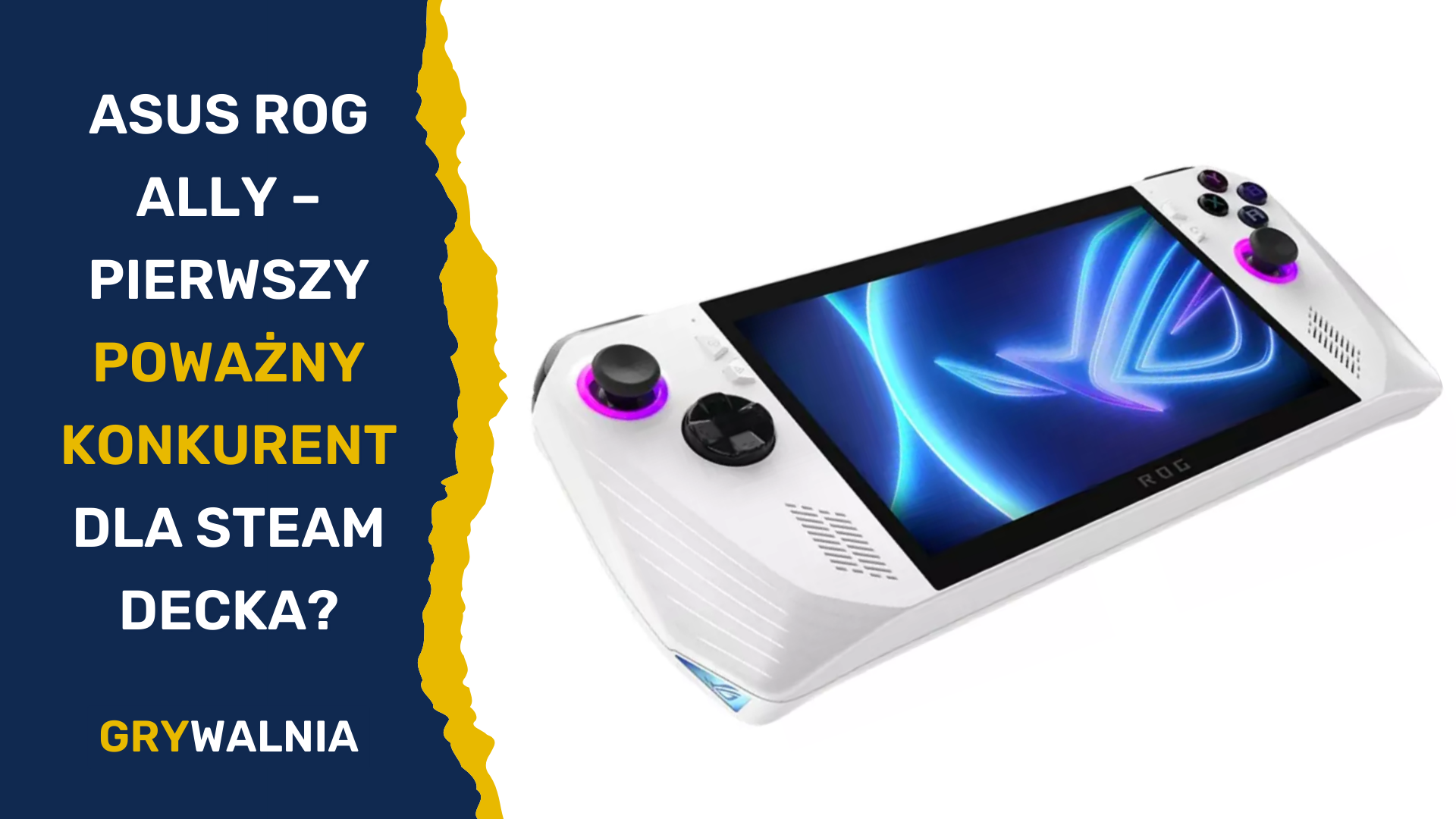 Czy Asus ROG Ally będzie lepszym handheldem od Steam Decka? - Grywalnia.pl