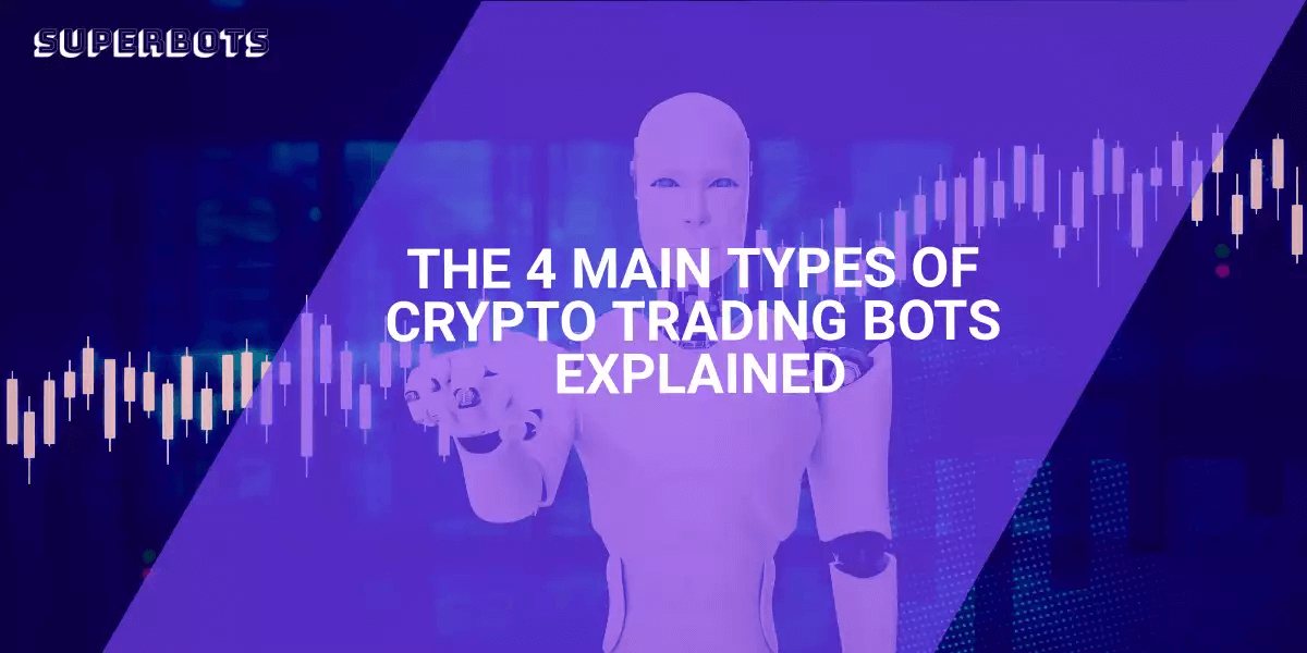 the-4-main-types-of-crypto-trading-bots-explained.png