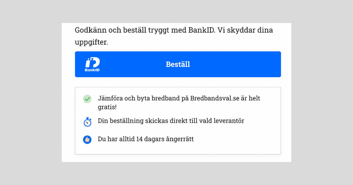 Bredbandsval.se använder BankID för att autentitiera kunder vid beställning av bredband.