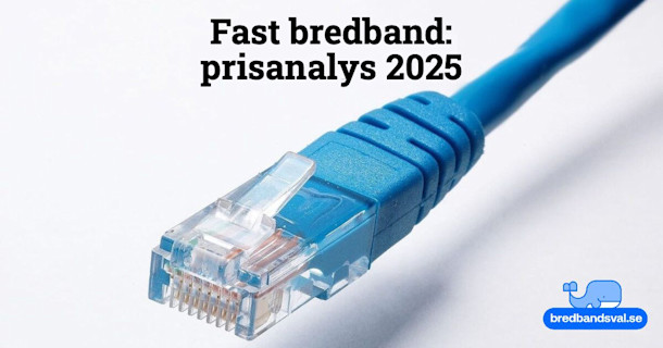 Fast bredband prisanalys 2025