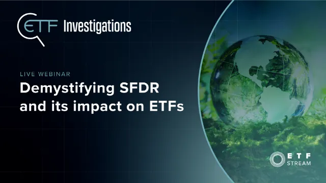 etf-investigations-demystifying-sfdr-and-its-impact-on-etfs