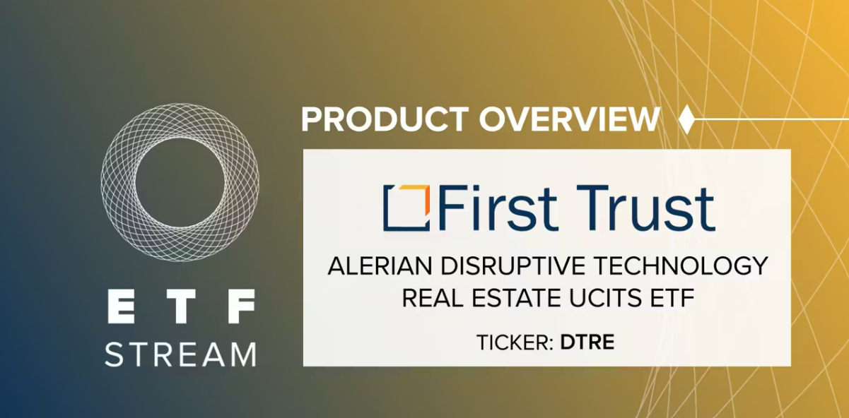Product Overview First Trust Alerian Disruptive Technology Real Estate UCITS ETF