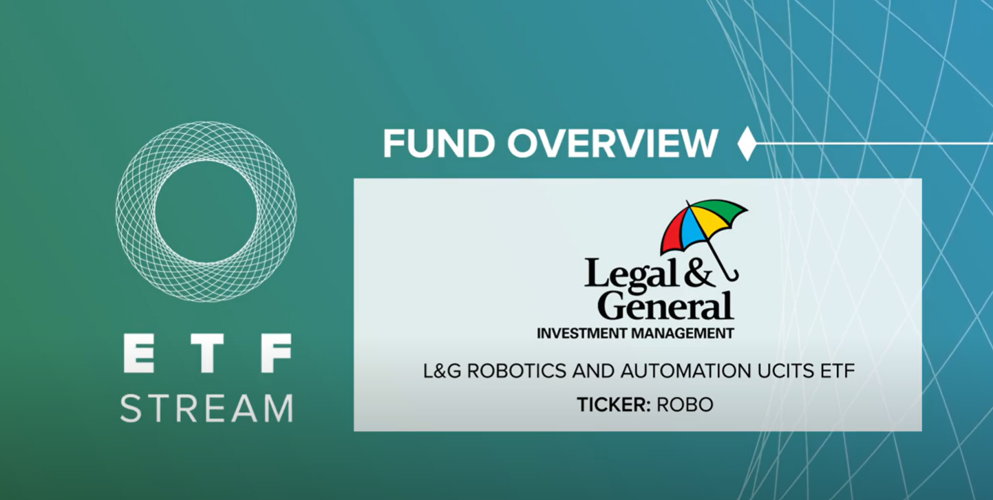 Fund Overview ROBO Legal & General Robotics and Automation UCITS ETF