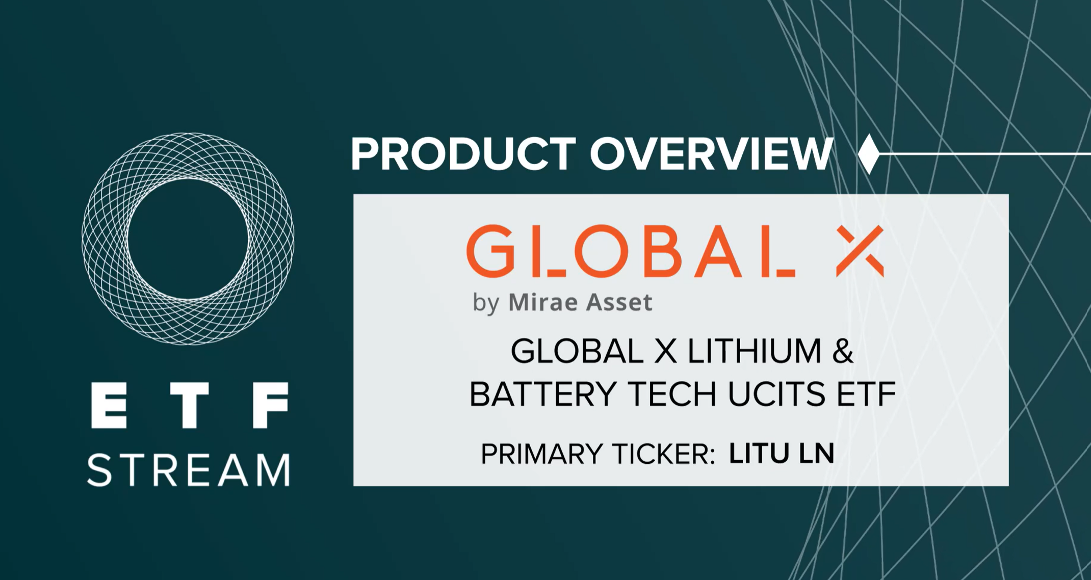 Product Overview Global X Lithium & Battery Tech UCITS ETF