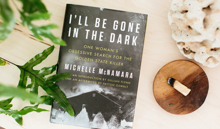 ‘I’ll Be Gone in the Dark: One Woman’s Obsessive Search for the Golden State Killer,’ by Michelle McNamara

