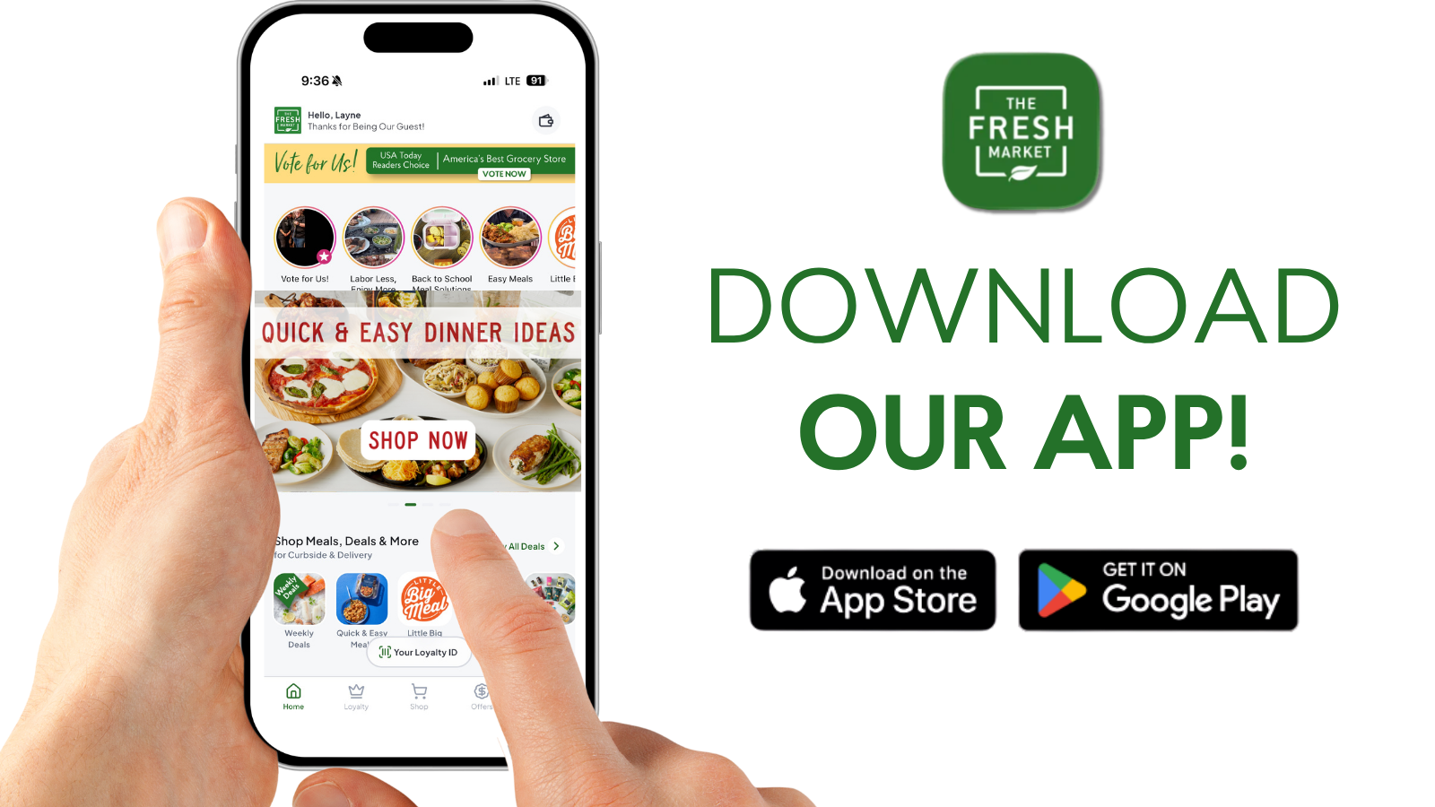 Download The Fresh Market app that's best for your device - Get it from the Apple App Store® or Download from Google Play®.