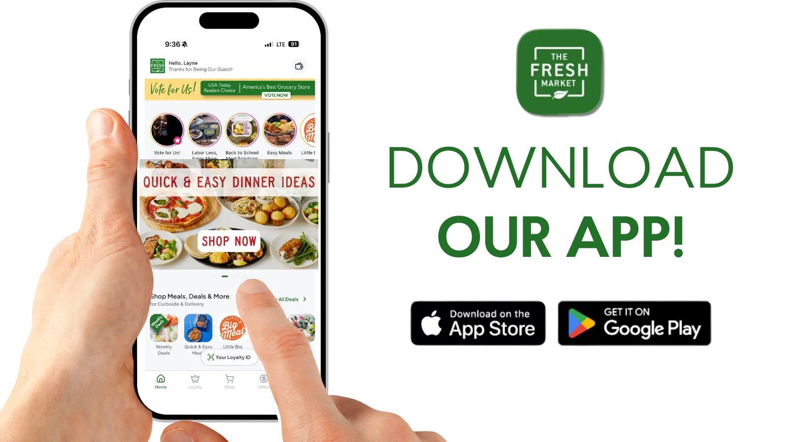 Download The Fresh Market app that's best for your device - Get it from the Apple App Store® or Download from Google Play®.