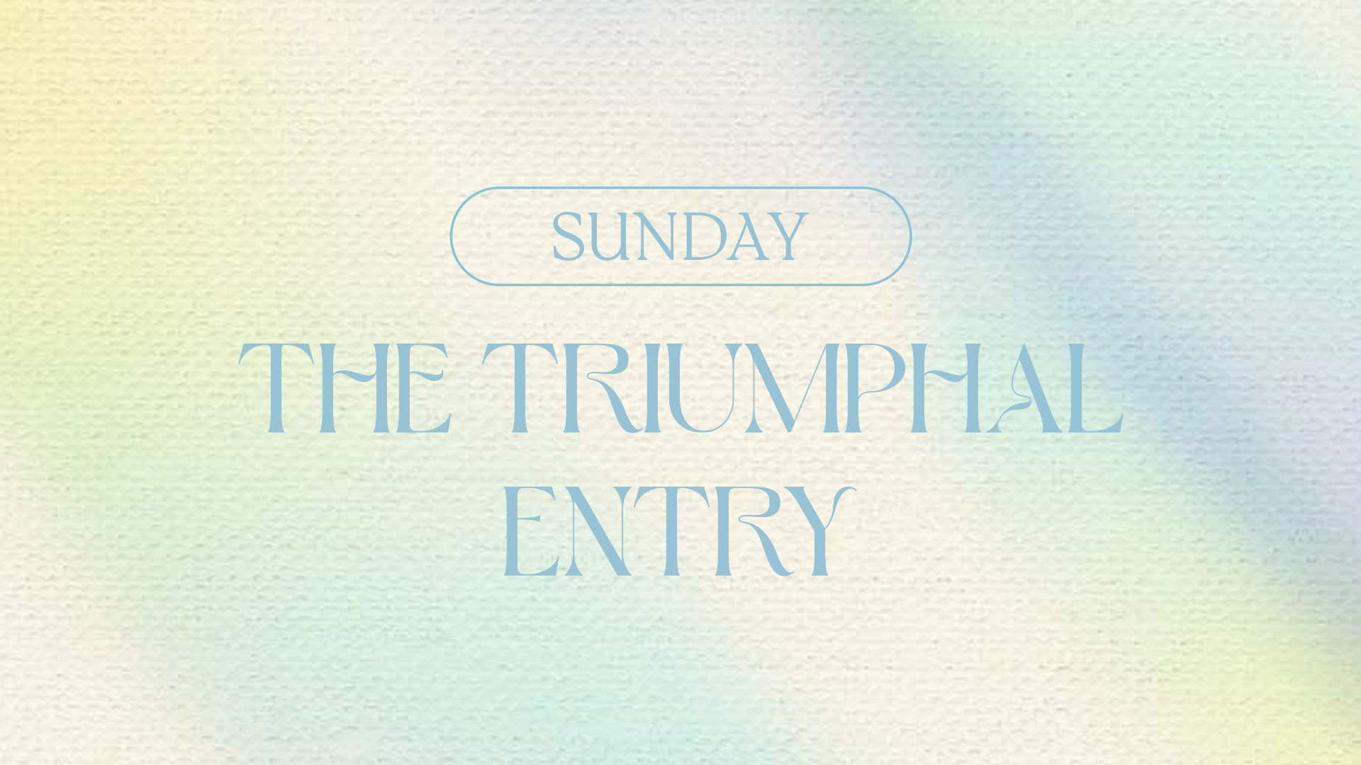 The Triumphal Entry and Palm Sunday Hero Image