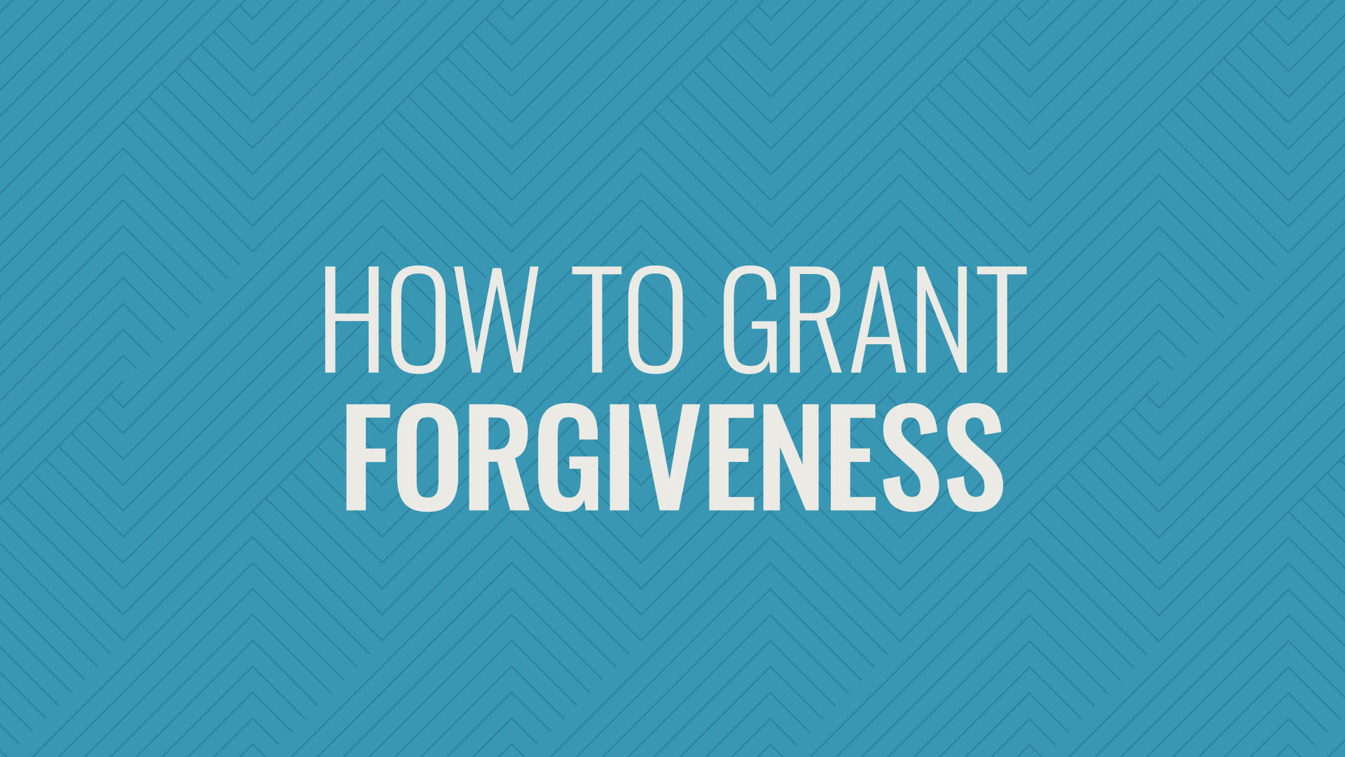 How to Grant Forgiveness Hero Image