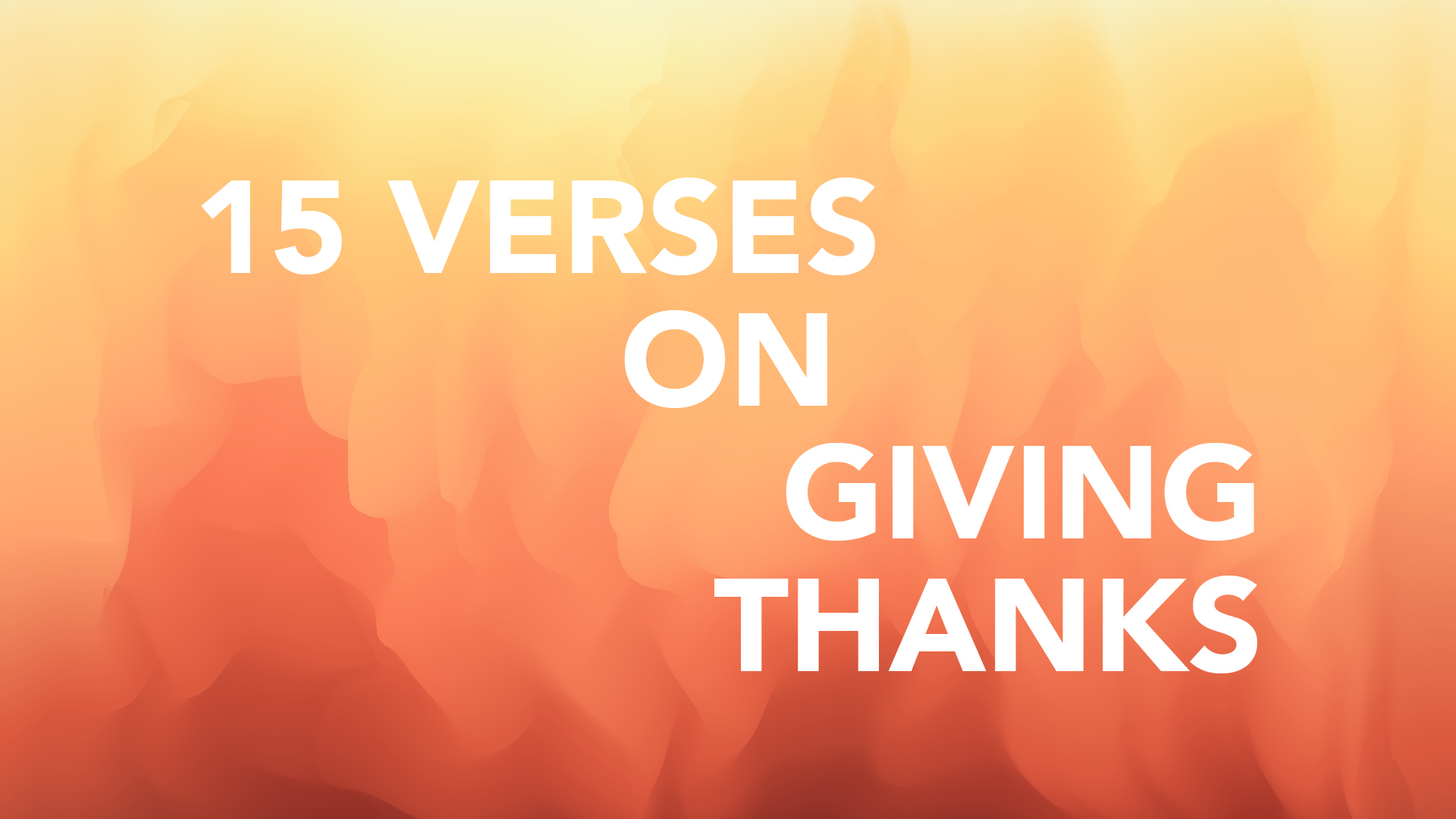 Giving Thanks: 15 Verses to Help Hero Image