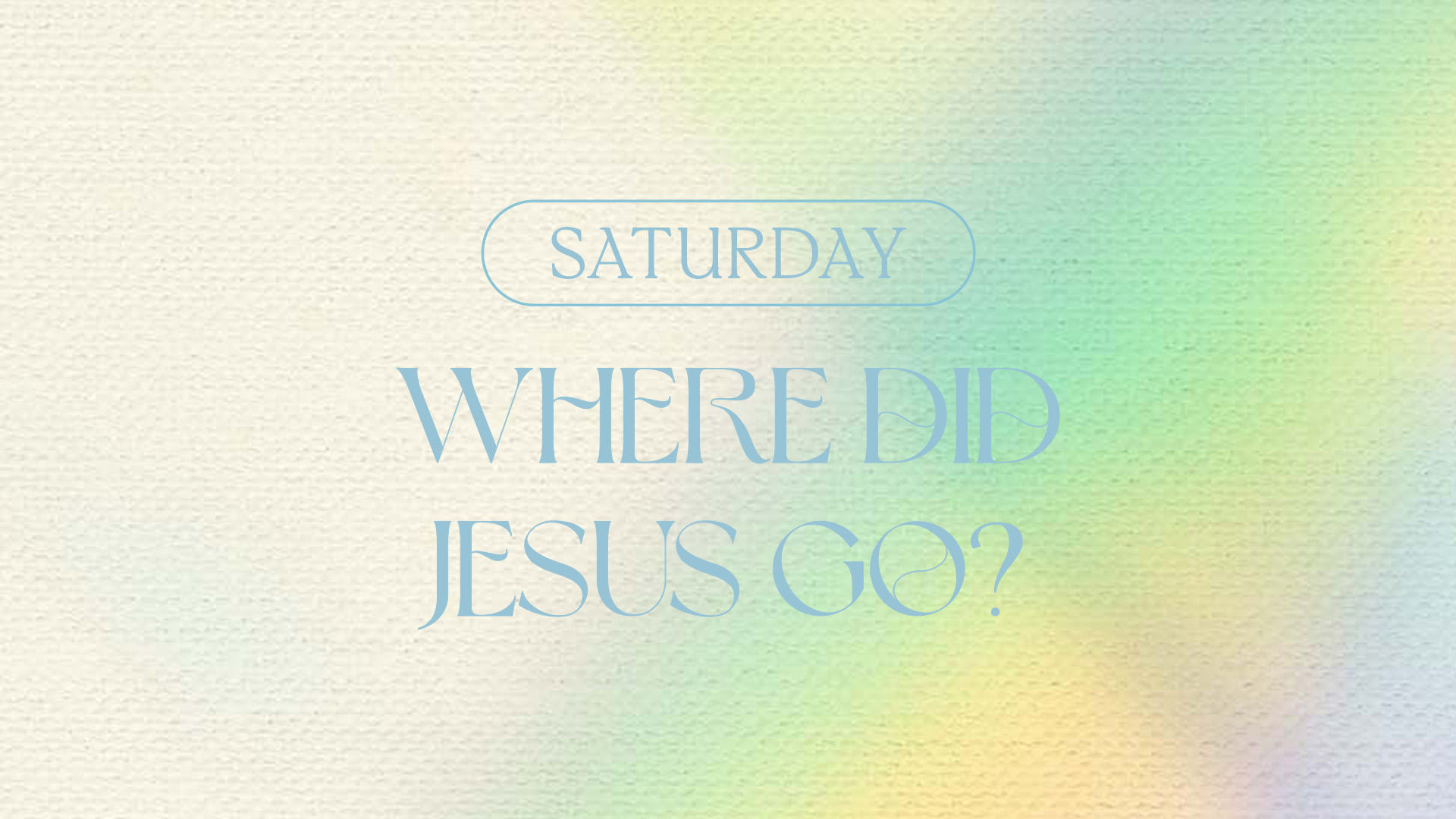 Where Did Jesus Go? Hero Image