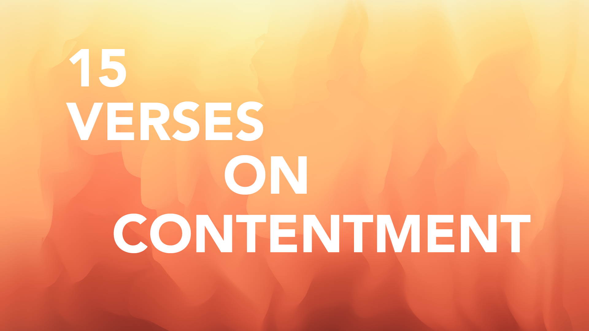 Lacking Contentment: 15 Verses to Help Hero Image