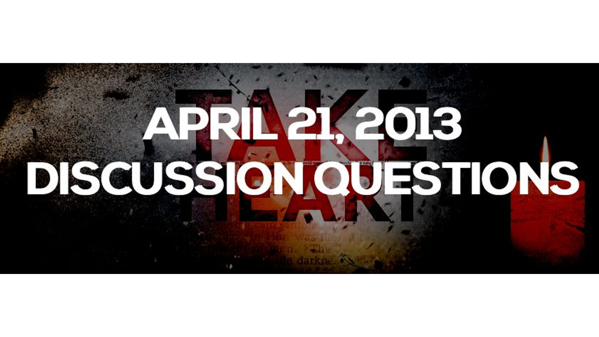 DISCUSSION QUESTIONS: APRIL 21, 2013 Hero Image