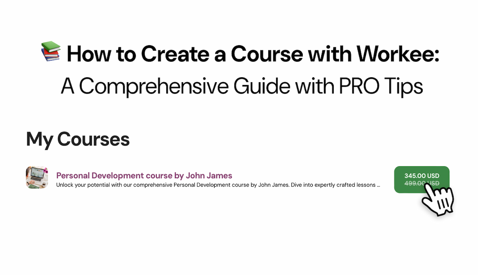 How to Create a Course with Workee: A Comprehensive Guide with PRO Tips