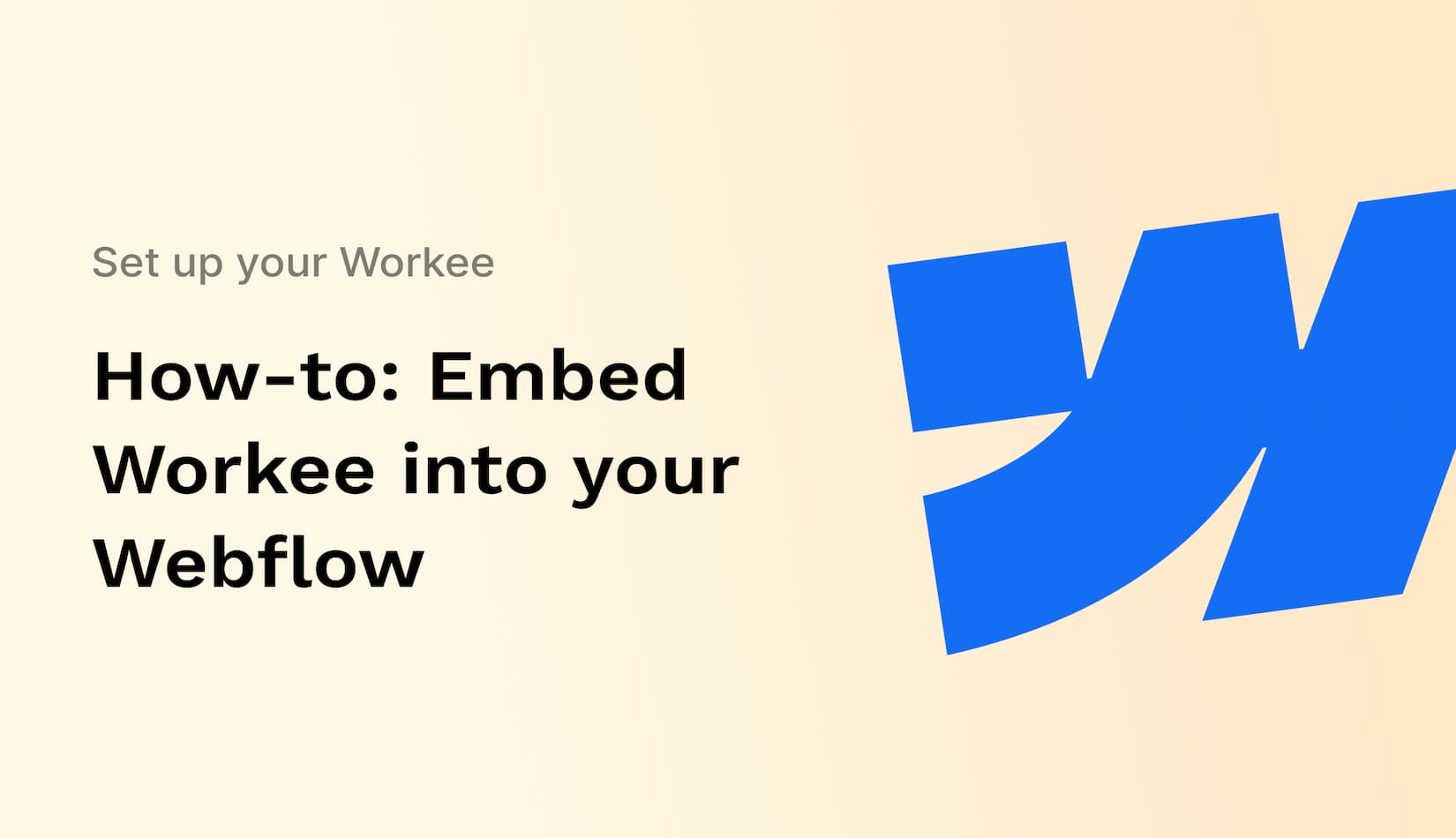 HOW-TO: Embed Workee into your Webflow