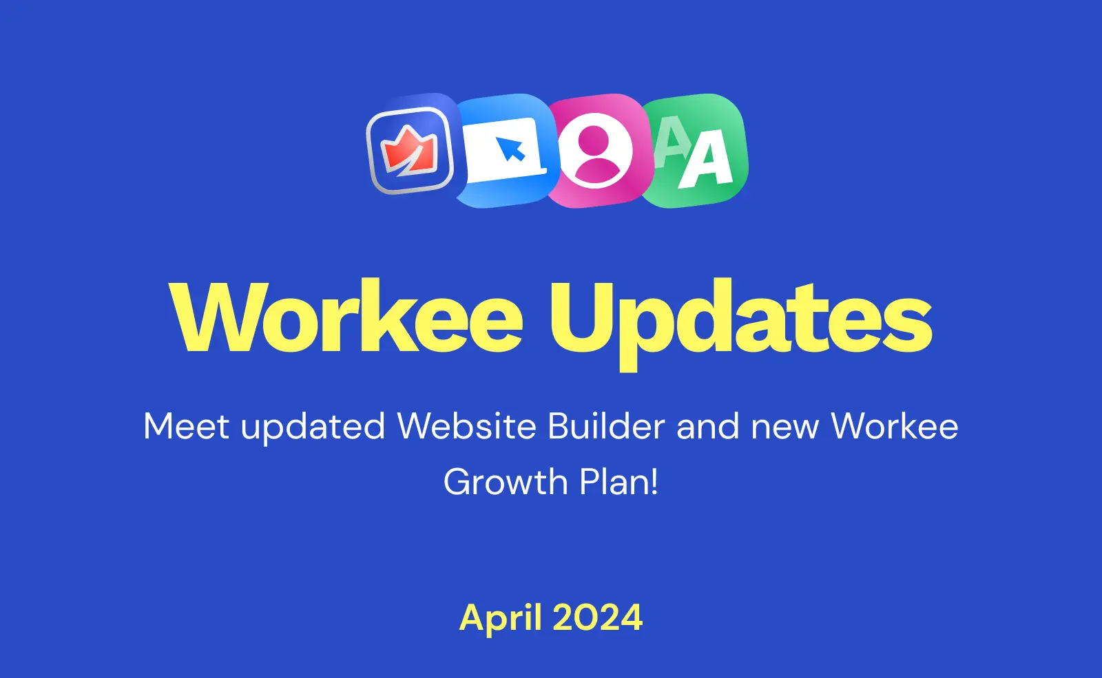 Workee Product Updates: April 2024