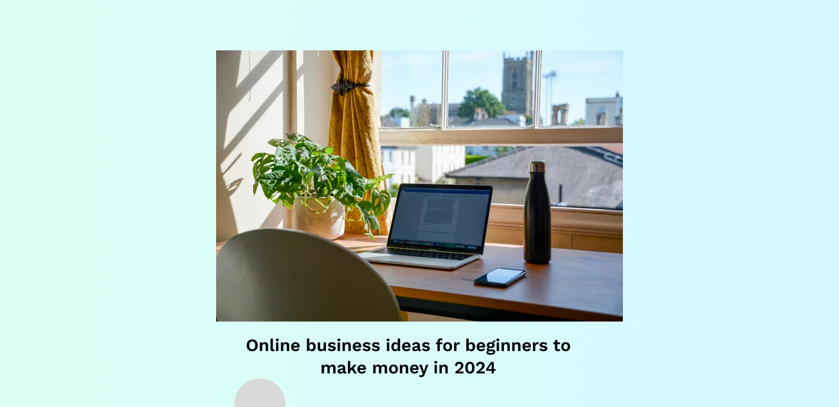 Make money with these online business ideas for beginners in 2024
