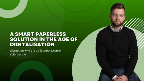 A smart paperless solution in the age of digitalisation: eTEU’s Kristian Volohhonski