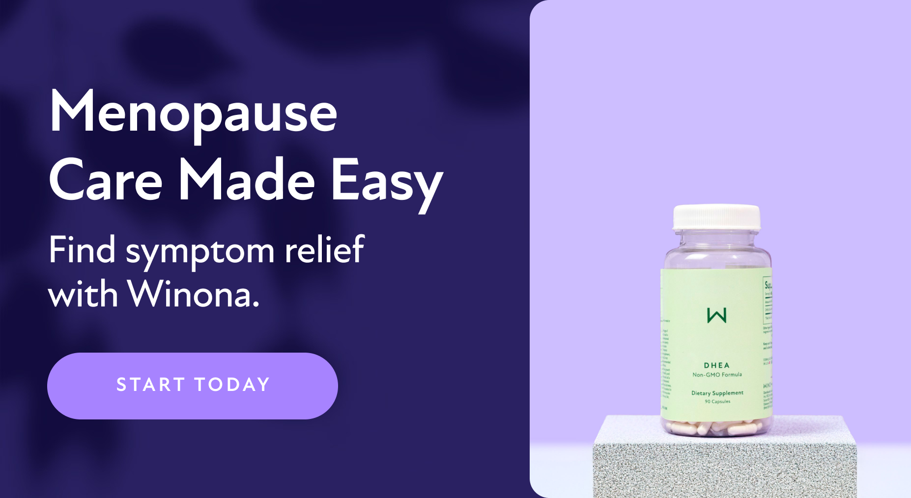 Menopause Care Made Easy. Find symptom relief with Winona. Start Today.